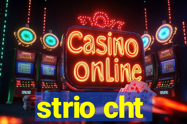 strio cht